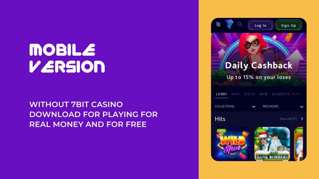 Mobile version without 7Bit casino download for playing for real money and for free
