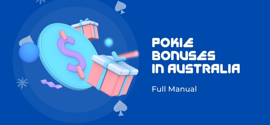 Full Manual for Pokie Bonuses in Australia 2022