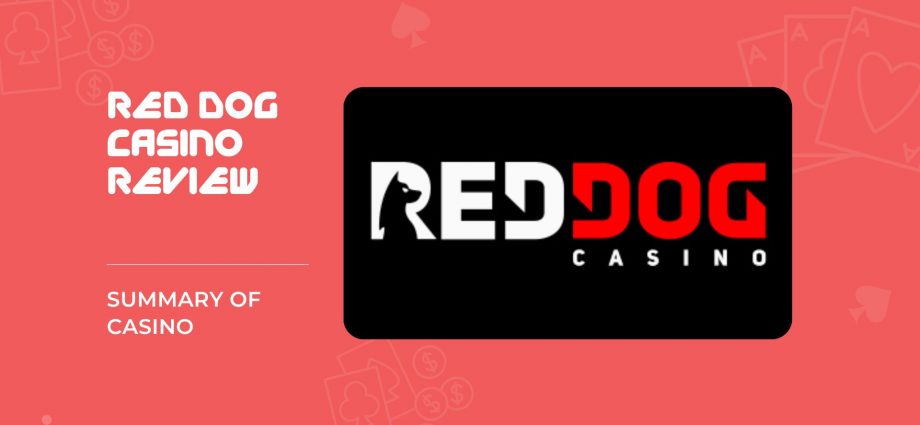 Summary of Red Dog Casino