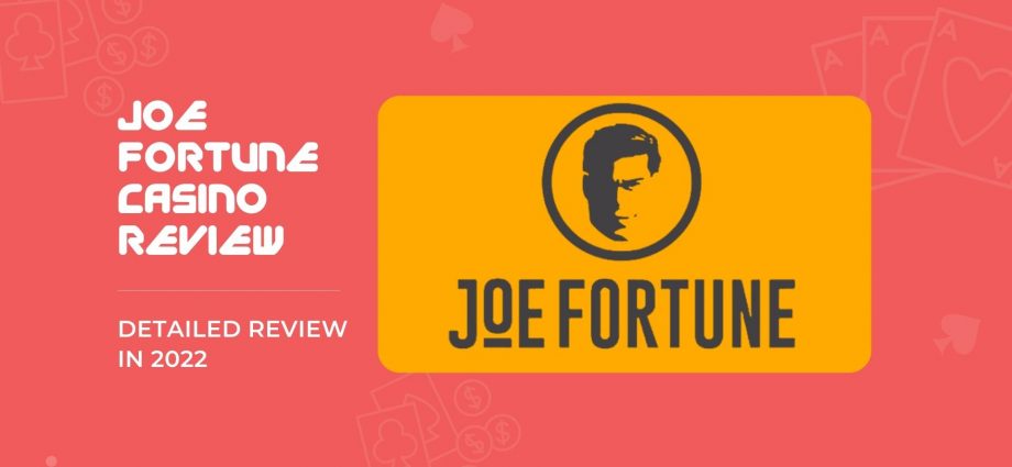 Joe Fortune Casino — Detailed Review in 2022