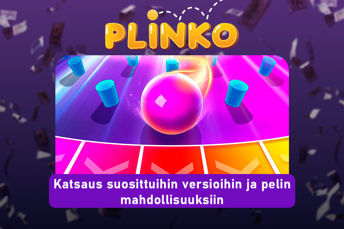 Plinko online: katsaus suosittuihin versioihin ja pelin mahdollisuuksiin